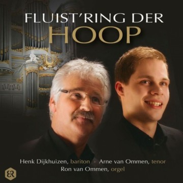 Dijkhuizen, Henk & Arne van Ommen - Fluist'ring der hoop