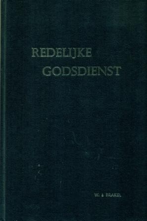 Brakel, Wilhelmus a - Redelijke Godsdienst (II)