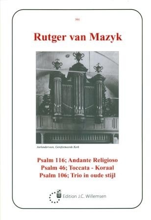 Mazijk, Rutger van - Psalm 116, Psalm 46 en Psalm 106