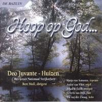 Deo Juvante Huizen m.m.v. Strijkorkest - Hoop op God