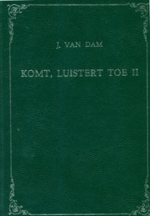 Dam, J van - Komt luistert toe (deel 2)
