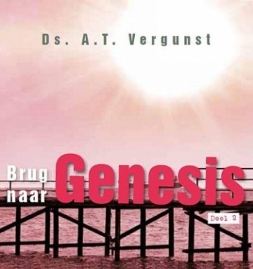 Vergunst, ds. A.T. - Brug naar Genesis (2)