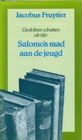 Fruytier, Jacobus - Gedolven schatten uit Salomo's raad