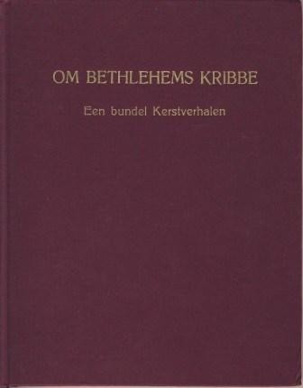 Sanders, Annie ea - Om Bethlehems kribbe