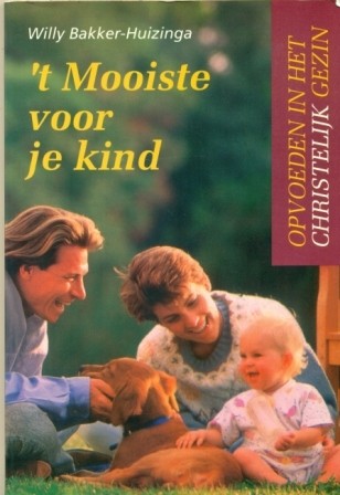 Bakker-Huizinga, Willy - t Mooiste voor je kind