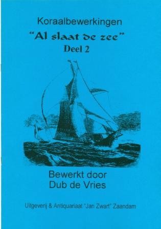 Vries, Dub de - Al slaat de zee (deel 2)