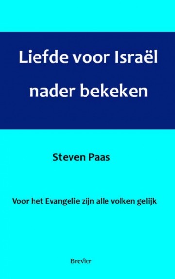 Paas, Steven - Liefde voor Israel nader bekeken