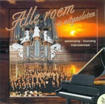 Alle roem is uitgesloten - Samenzang, Koorzang, instrumentaal