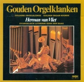 Vliet, Herman van - Gouden Orgelklanken