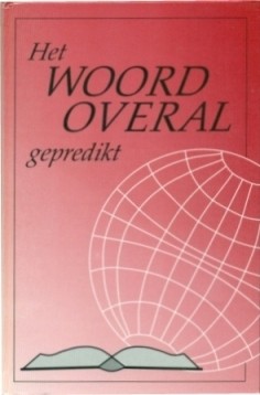 Blok, ds. P. e.a. - Het Woord overal gepredikt