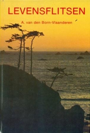 Born-Vlaanderen, A. van den  - Levensflitsen