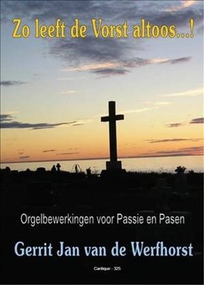 Werfhorst, Gerrit Jan van de - Zo leeft de Vorst altoos