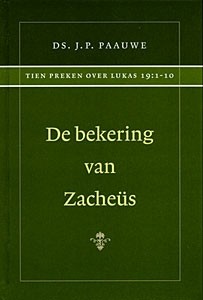 Paauwe, ds. J.P. - De bekering van Zacheus