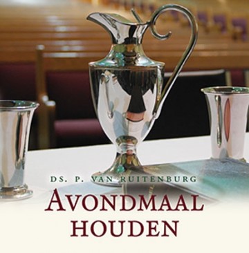 Ruitenburg, ds. P. van - Avondmaal houden