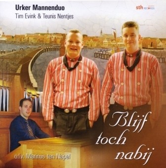 Urker Mannenduo Evink & Nentjes - Blijf toch nabij