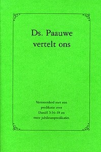 Ds. Paauwe vertelt ons