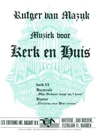 Mazijk, Rutger van - Mijn Verlosser hangt aan t kruis / Christus onze Heere verrees (boek 14)