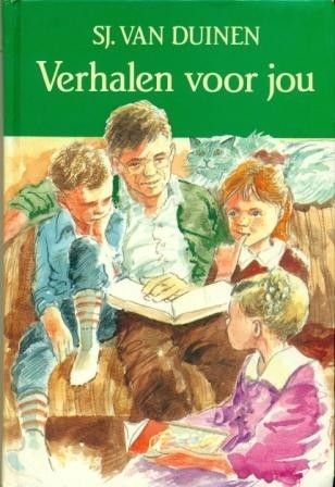 Duinen, Sj. van - Verhalen voor jou