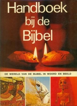 Hand boek bij de Bijbel (In Woord en Beeld)