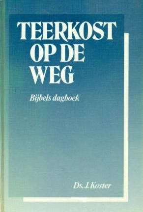 Koster, ds. J. - Teerkost op de weg
