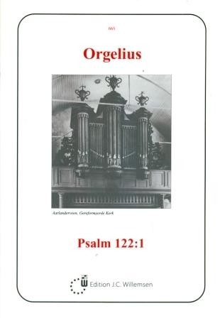 Orgelius - Psalm 122: 1 'Ik ben verblijd wanneer men mij'