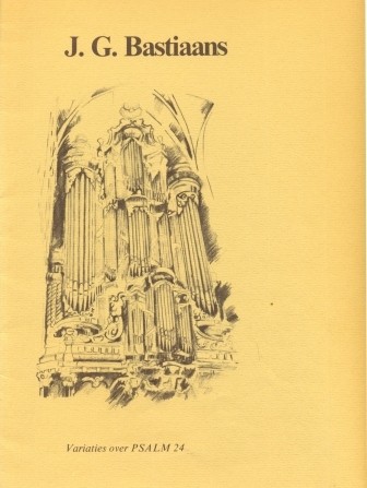 Bastiaans, J.G. - Variaties over Psalm 24