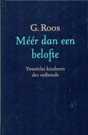 Roos,G- Meer dan een belofte (tweerlei verbondskinderen)