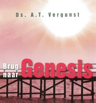 Vergunst, ds. A.T. - Brug naar Genesis (1)