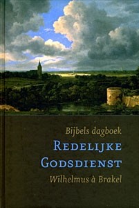 Brakel, Wilhelmus a - De redelijke godsdienst (Dagboek)