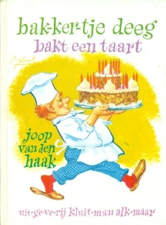 Haak, Joop van den - Bakkertje Deeg bakt een taart