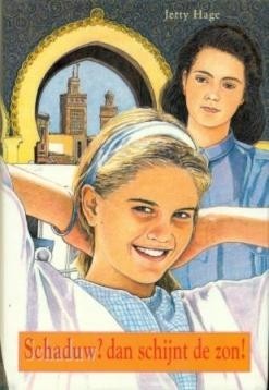 Hage, Jetty - Schaduw? dan schijnt de zon!