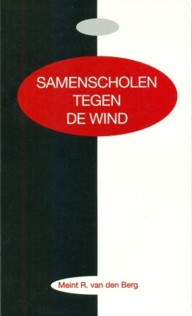 Berg, Meindert R. vd - Samenscholen tegen de wind