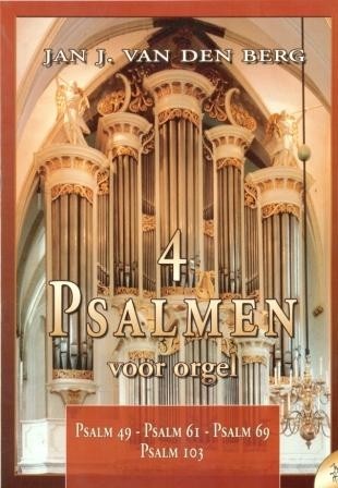 Berg, Jan J. van den - 4 Psalmen voor orgel