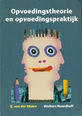Molen, L.J. vd - Opvoedings- theorie en praktijk