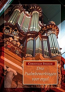 Ingelse, Christiaan - 3 Koraalbewerkingen