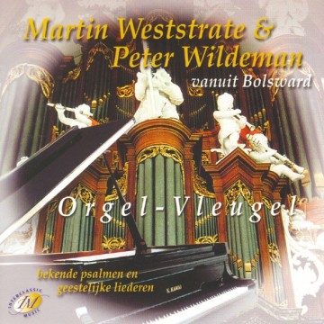Wildeman, Peter & Martin Weststrate vanuit Bolsward - Orgel & Vleugel