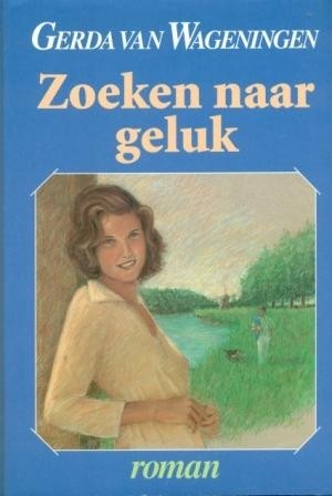 Wageningen, Gerda van - Zoeken naar geluk