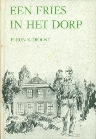 Troost, Pleun - Fries in het dorp