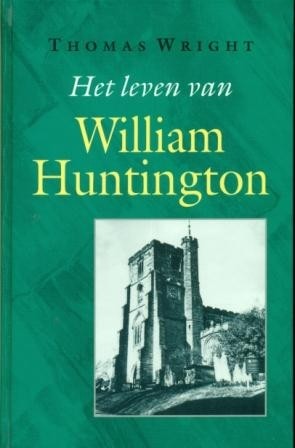 Wright, Thomas - Het leven van William Huntington