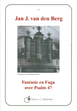 Berg, Jan J. van den - Fantasie en Fuga Psalm 47