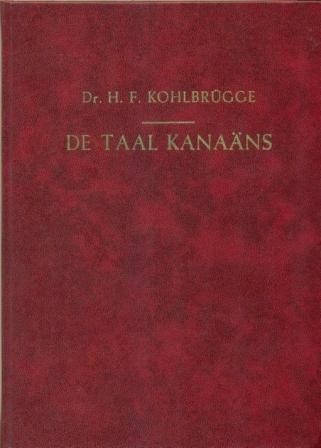 Kohlbrugge, H.F. - De Taal Kanaans