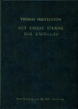 Halyburton, Thomas - Het groot belang der zaligheid