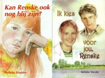 Wander,Nelleke - Kan Renske ook nog blij zijn? / Ik kies voor jou Renske