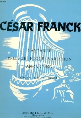 Franck, C. - Cantabile/Prelude Fugue - Variation / Andantino