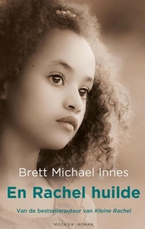 Innes, Brett Michael - En Rachel huilde