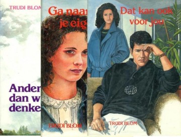 Blom, Trudi - Trilogie: Anders dan wij denken / Ga naar je eigen soort / dat kan ook voor jou