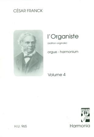 Franck, Cesar - l' Organiste (Volume 4)