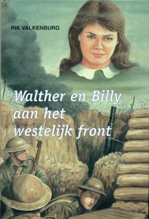 Valkenburg, Rik - Walther en Billy aan het westelijk front