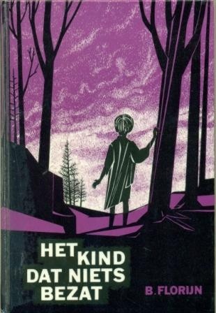 Florijn, B. - Het kind dat niets bezat