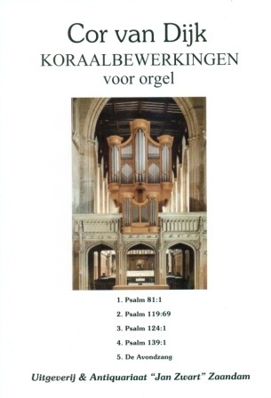Dijk, Cor van - Vijf Koraalbewerkingen orgel